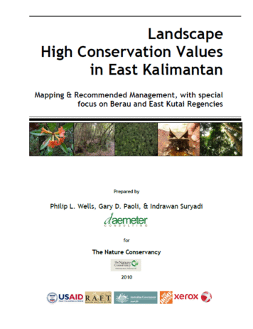 Landscape High Conservation Values in East Kalimantan: Mapping and recommended management, with special focus on Berau and East Kutai Regencies